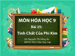 Tính Chất Của Phi Kim