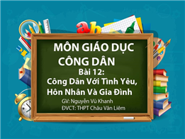 Công dân với tình yêu, hôn nhân và gia đình