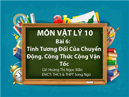 Tính Tương Đối Của chuyển Động. Công Thức Cộng Vận Tốc