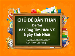 Bé Cùng Tìm Hiểu Về Ngày Sinh Nhật