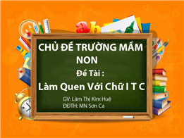 Làm Quen Với Chữ I T C