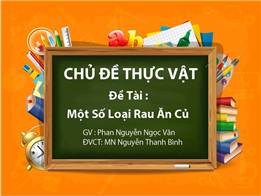 Một số loại rau ăn củ