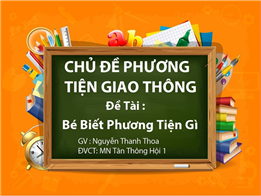 Bé biết phương tiện gì