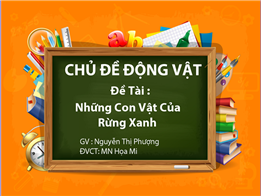 Những con vật của rừng xanh