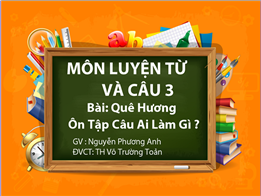 Ôn tập câu ai làm gì?