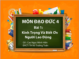 Kính trọng và biết ơn người lao động